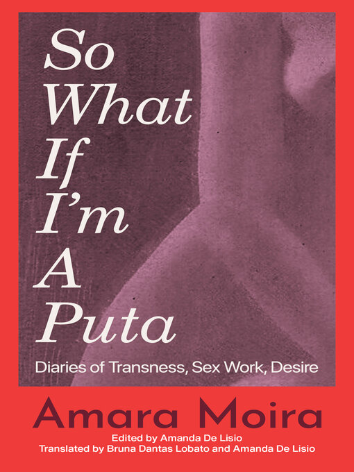 Title details for (So What) If I'm a Puta? by Amara Moira - Wait list